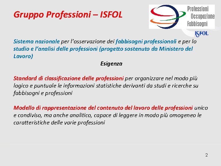 Gruppo Professioni – ISFOL Sistema nazionale per l’osservazione dei fabbisogni professionali e per lo