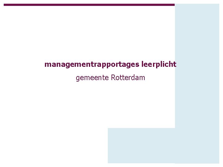 managementrapportages leerplicht gemeente Rotterdam 