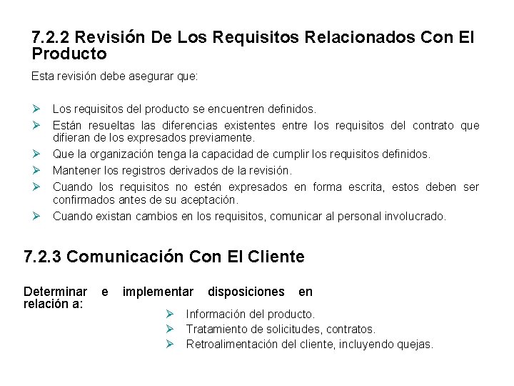 7. 2. 2 Revisión De Los Requisitos Relacionados Con El Producto Esta revisión debe