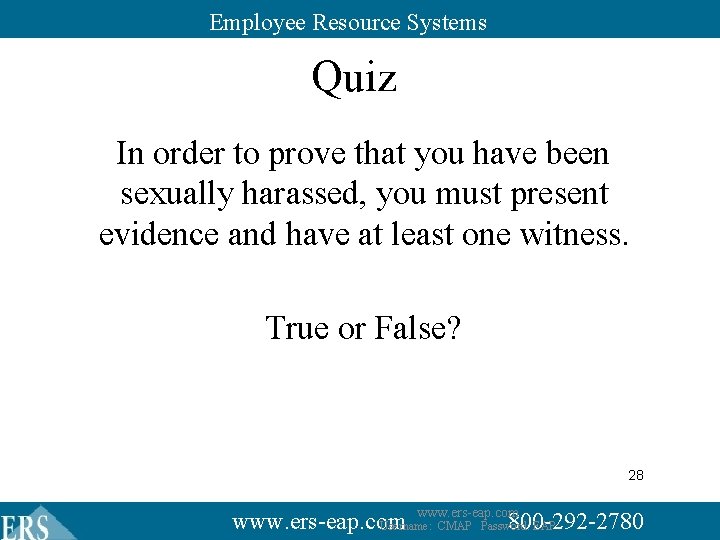 Employee Resource Systems Quiz In order to prove that you have been sexually harassed, Employee Resource Systems Quiz In order to prove that you have been sexually harassed,