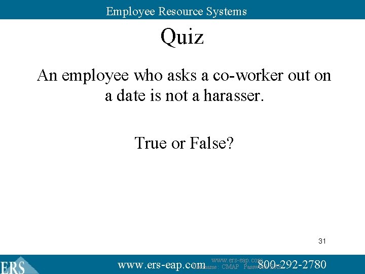 Employee Resource Systems Quiz An employee who asks a co-worker out on a date Employee Resource Systems Quiz An employee who asks a co-worker out on a date
