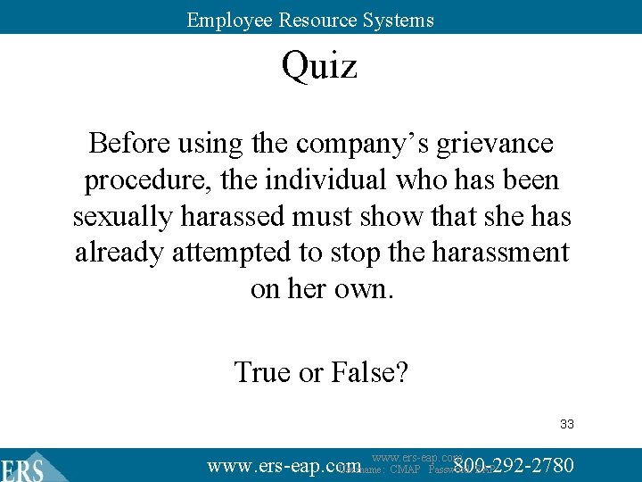 Employee Resource Systems Quiz Before using the company’s grievance procedure, the individual who has Employee Resource Systems Quiz Before using the company’s grievance procedure, the individual who has