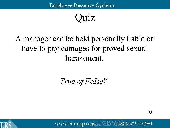 Employee Resource Systems Quiz A manager can be held personally liable or have to Employee Resource Systems Quiz A manager can be held personally liable or have to