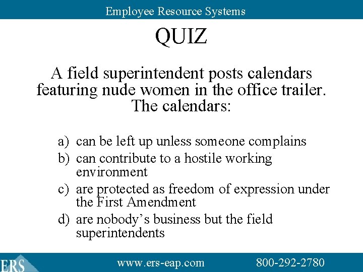 Employee Resource Systems QUIZ A field superintendent posts calendars featuring nude women in the Employee Resource Systems QUIZ A field superintendent posts calendars featuring nude women in the