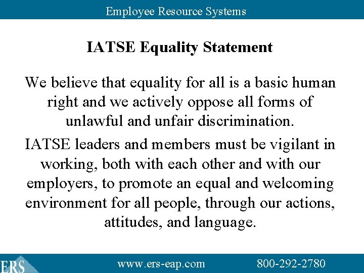 Employee Resource Systems IATSE Equality Statement We believe that equality for all is a Employee Resource Systems IATSE Equality Statement We believe that equality for all is a