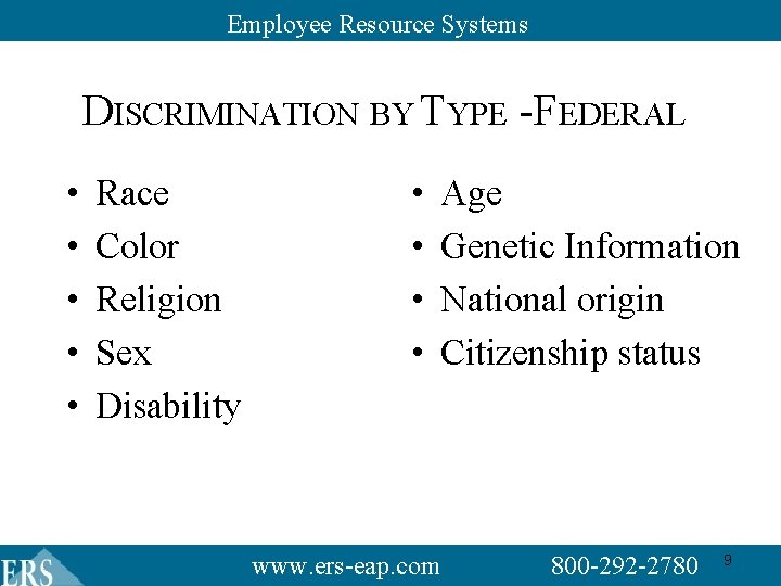 Employee Resource Systems DISCRIMINATION BY TYPE - FEDERAL • • • Race Color Religion Employee Resource Systems DISCRIMINATION BY TYPE - FEDERAL • • • Race Color Religion