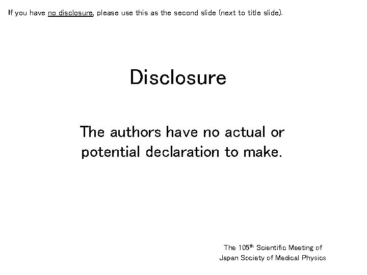 If you have no disclosure, please use this as the second slide (next to