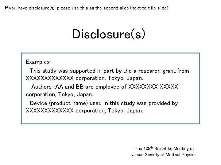 If you have disclosure(s), please use this as the second slide (next to title