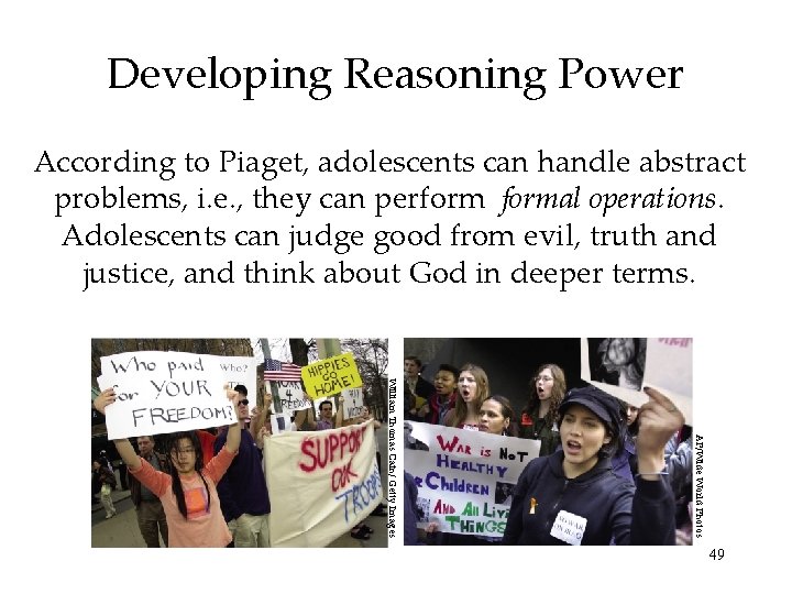 Developing Reasoning Power According to Piaget, adolescents can handle abstract problems, i. e. , Developing Reasoning Power According to Piaget, adolescents can handle abstract problems, i. e. ,