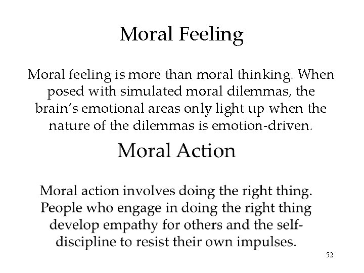Moral Feeling Moral feeling is more than moral thinking. When posed with simulated moral Moral Feeling Moral feeling is more than moral thinking. When posed with simulated moral
