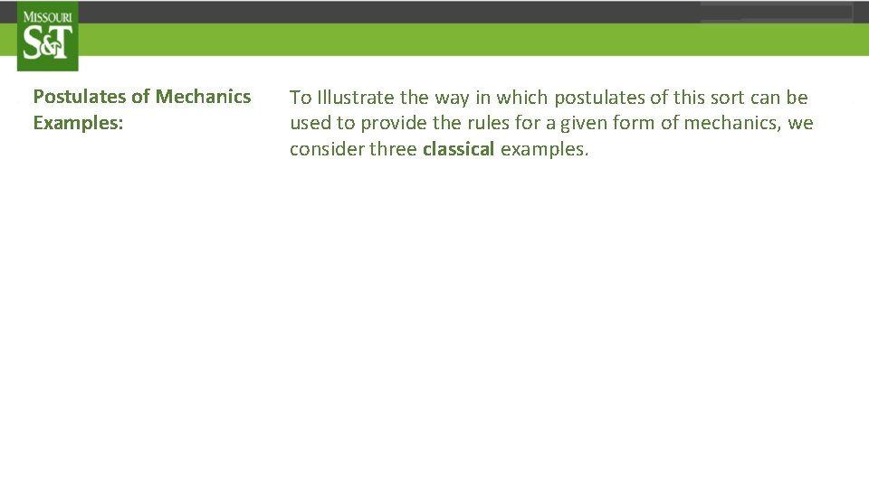 Postulates of Mechanics Examples: To Illustrate the way in which postulates of this sort