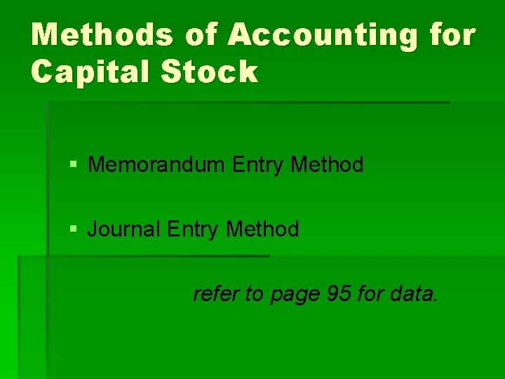 Methods of Accounting for Capital Stock § Memorandum Entry Method § Journal Entry Method