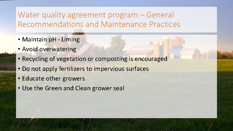 Water quality agreement program – General Recommendations and Maintenance Practices • Maintain p. H