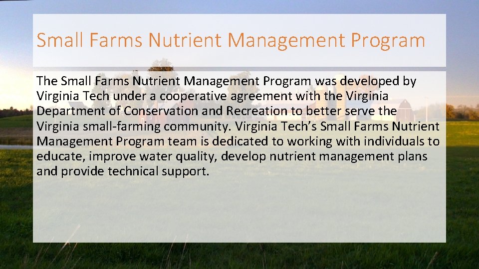 Small Farms Nutrient Management Program The Small Farms Nutrient Management Program was developed by