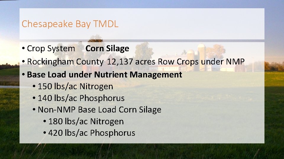 Chesapeake Bay TMDL • Crop System Corn Silage • Rockingham County 12, 137 acres