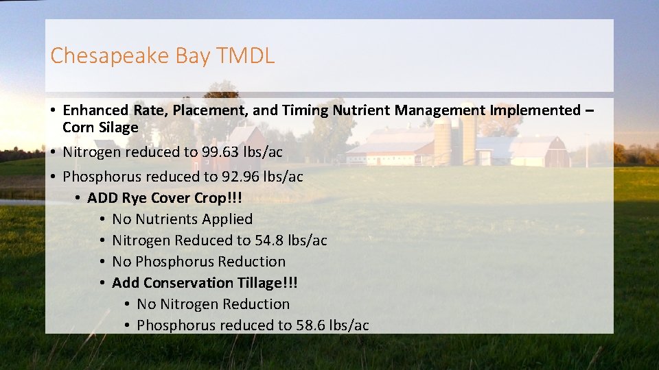 Chesapeake Bay TMDL • Enhanced Rate, Placement, and Timing Nutrient Management Implemented – Corn