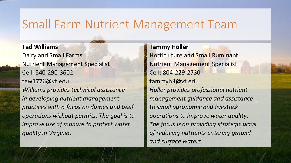Small Farm Nutrient Management Team Tad Williams Dairy and Small Farms Nutrient Management Specialist