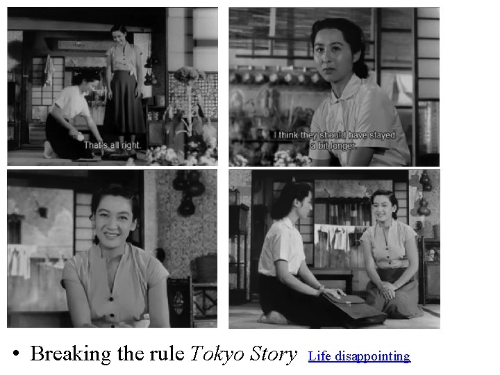  • Breaking the rule Tokyo Story Life disappointing 