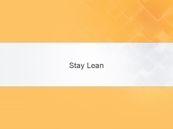 Stay Lean 