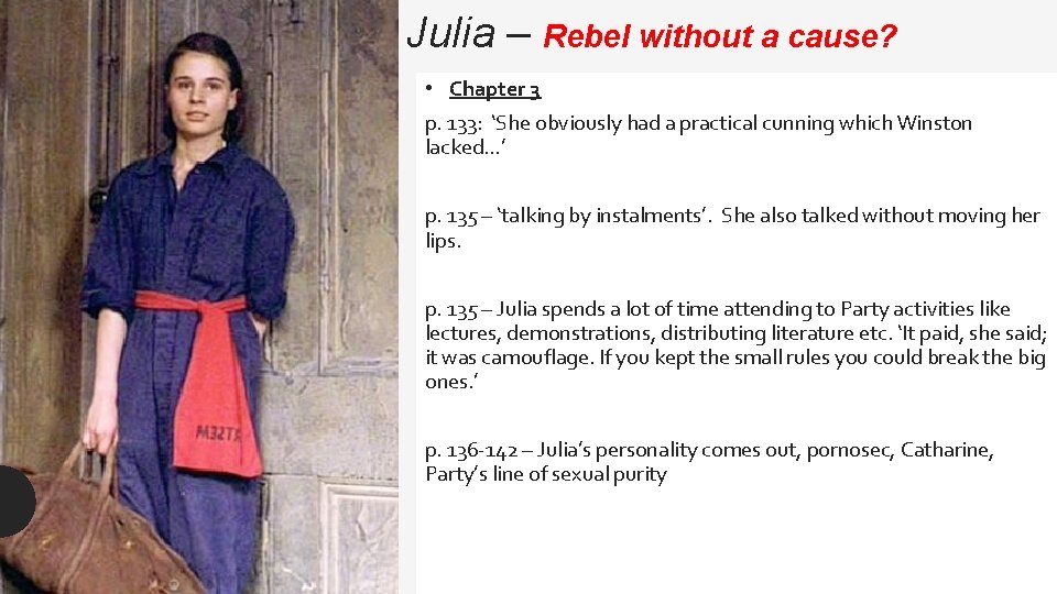 Julia – Rebel without a cause? • Chapter 3 p. 133: ‘She obviously had Julia – Rebel without a cause? • Chapter 3 p. 133: ‘She obviously had