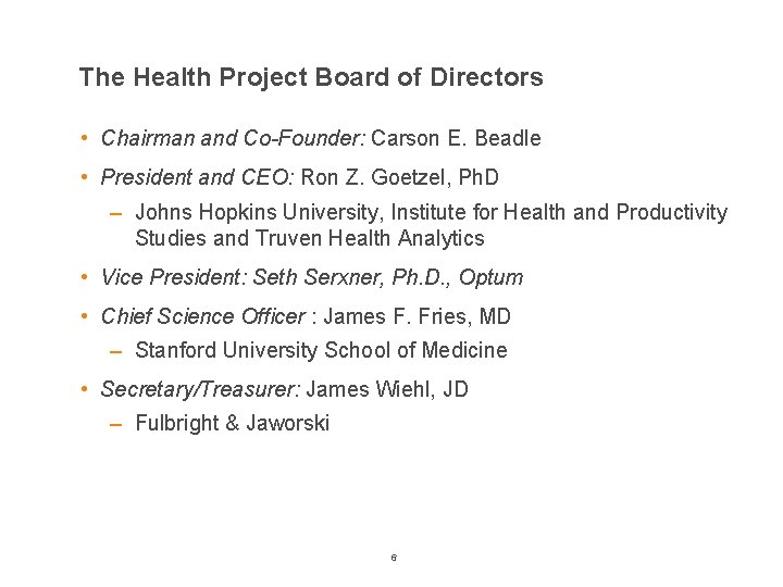 The Health Project Board of Directors • Chairman and Co-Founder: Carson E. Beadle •