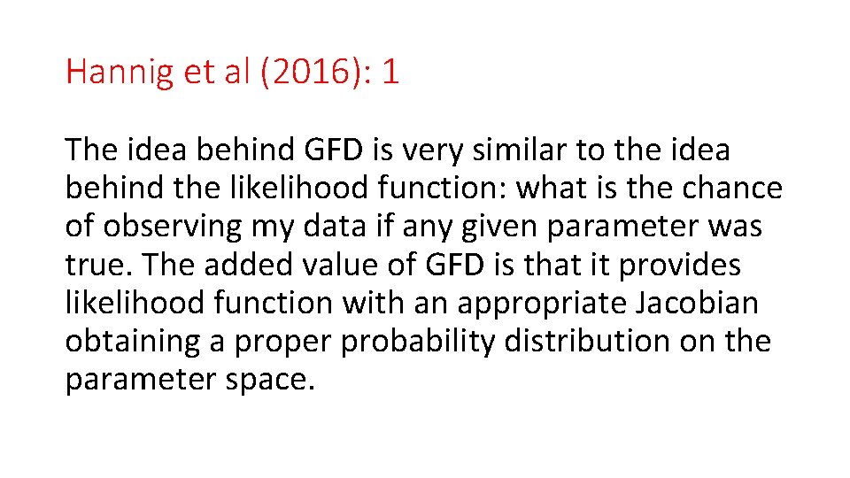 Hannig et al (2016): 1 The idea behind GFD is very similar to the