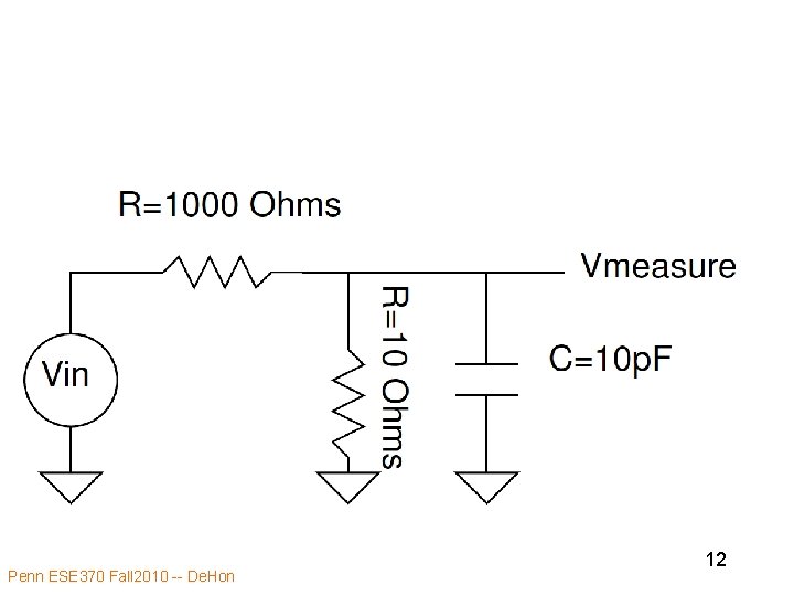 Penn ESE 370 Fall 2010 -- De. Hon 12 