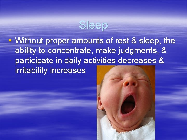 Basic Human Needs Sleep Sleep Proper rest sleep