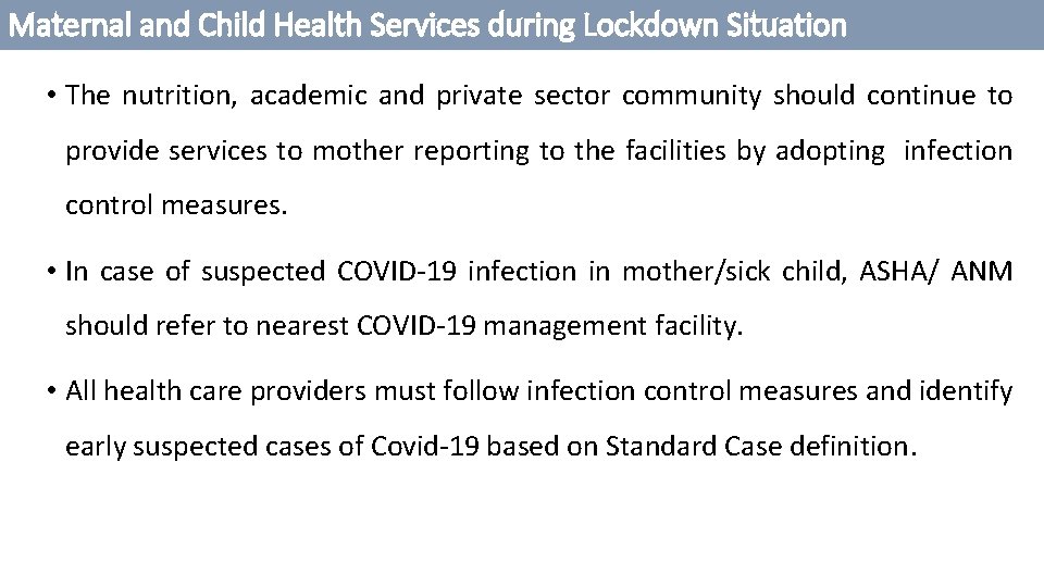 Maternal and Child Health Services during Lockdown Situation • The nutrition, academic and private