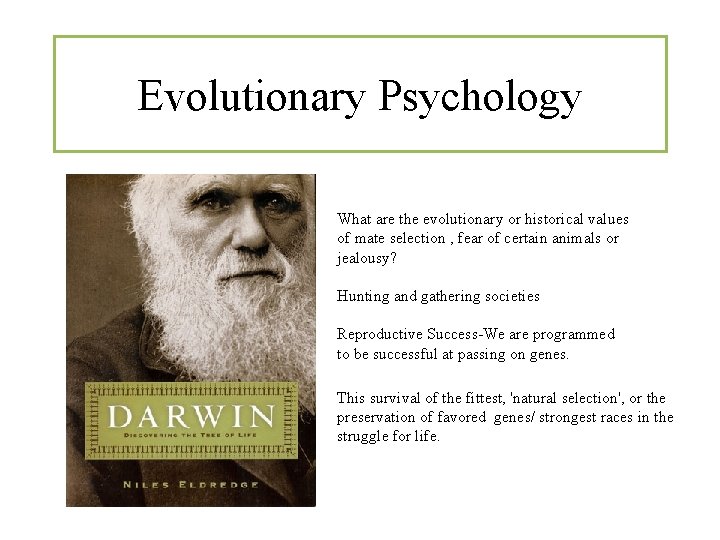 Evolutionary Psychology What are the evolutionary or historical values of mate selection , fear