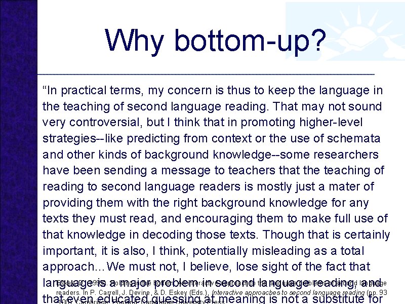 Why bottom-up? “In practical terms, my concern is thus to keep the language in Why bottom-up? “In practical terms, my concern is thus to keep the language in