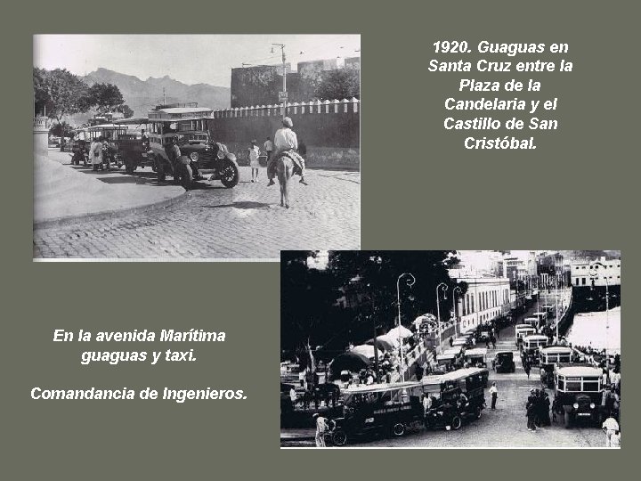1920. Guaguas en Santa Cruz entre la Plaza de la Candelaria y el Castillo