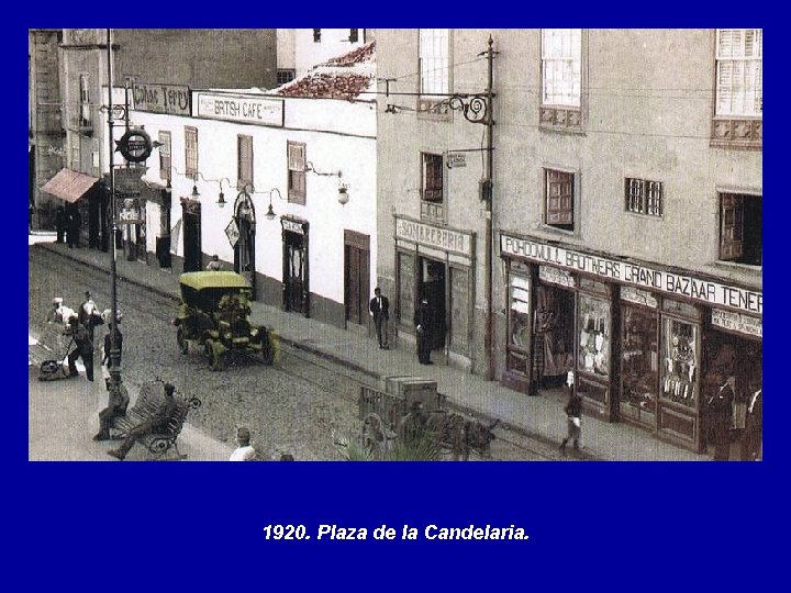 1920. Plaza de la Candelaria. 