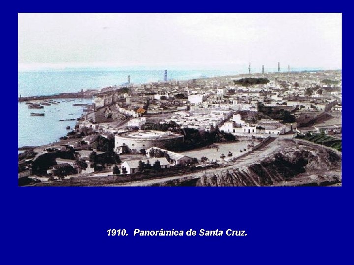 1910. Panorámica de Santa Cruz. 