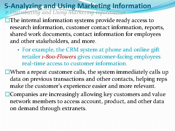 5 -Analyzing and Using Marketing Information Ø Distributing and Using Marketing Information �The internal