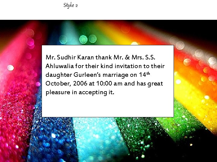 Style 2 Mr. Sudhir Karan thank Mr. & Mrs. S. S. Ahluwalia for their