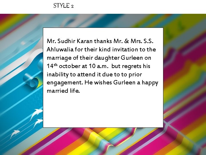 STYLE 2 Mr. Sudhir Karan thanks Mr. & Mrs. S. S. Ahluwalia for their