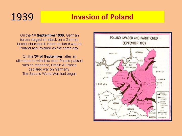 1939 Invasion of Poland On the 1 st September 1939, German forces staged an