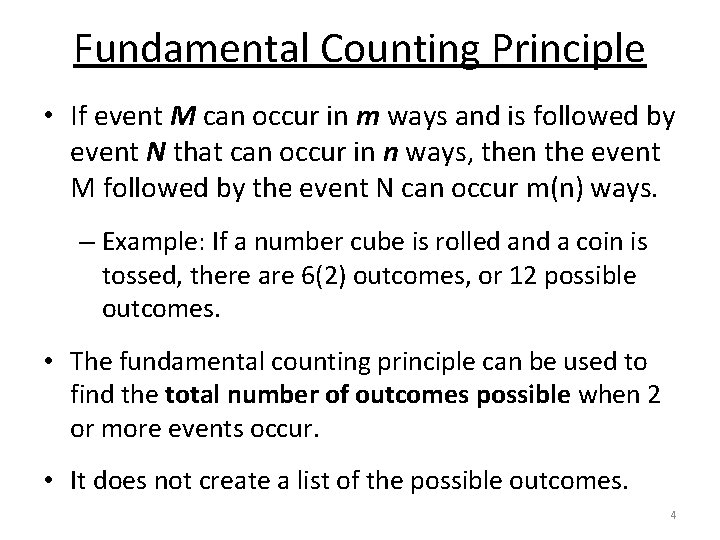 Fundamental Counting Principle • If event M can occur in m ways and is