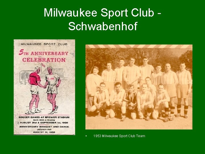 Milwaukee Sport Club Schwabenhof • 1953 Milwaukee Sport Club Team 