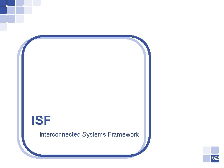 ISF Interconnected Systems Framework MIDWEST PNETWORK BIS 