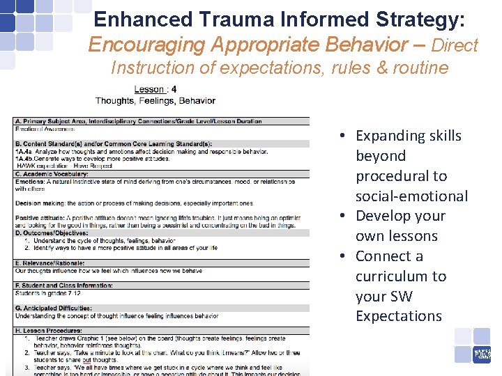 Enhanced Trauma Informed Strategy: Encouraging Appropriate Behavior – Direct Instruction of expectations, rules &