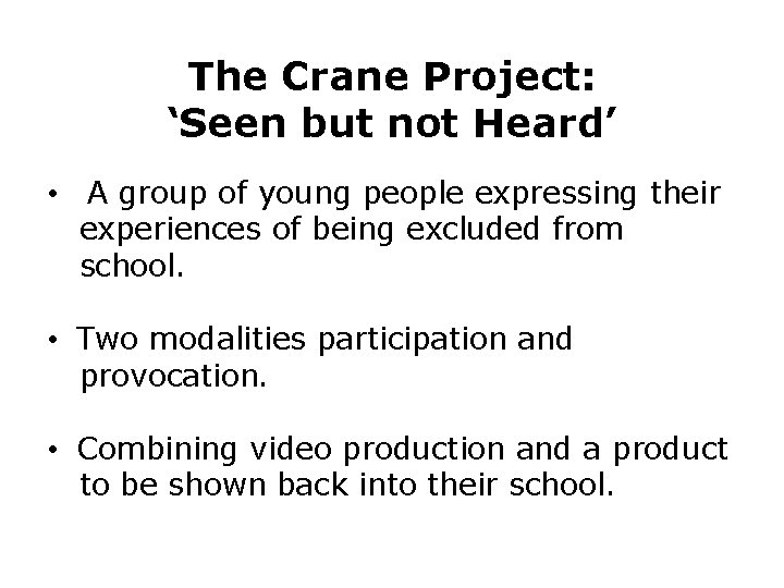 The Crane Project: ‘Seen but not Heard’ • A group of young people expressing