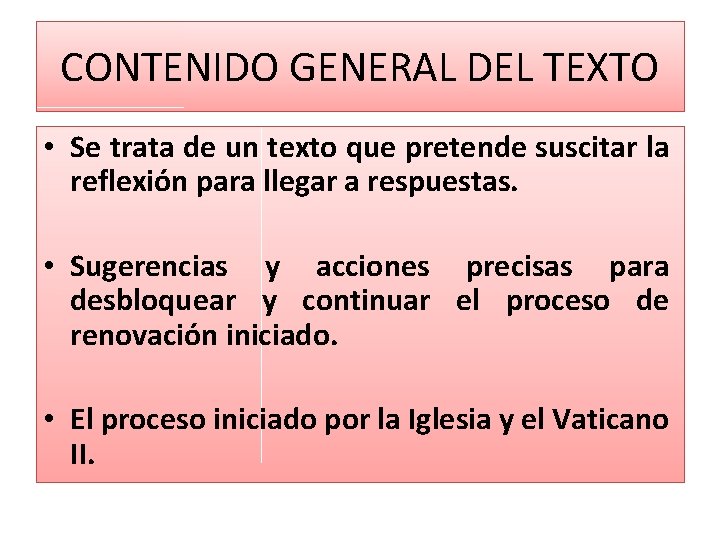 CONTENIDO GENERAL DEL TEXTO • Se trata de un texto que pretende suscitar la CONTENIDO GENERAL DEL TEXTO • Se trata de un texto que pretende suscitar la