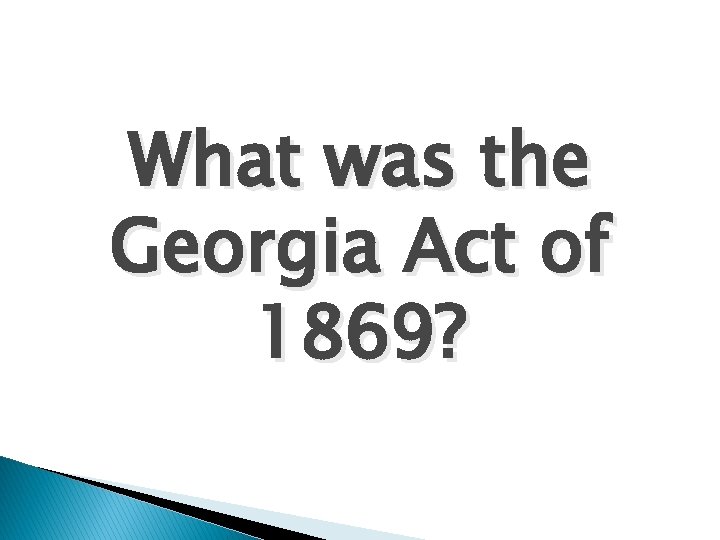 What was the Georgia Act of 1869? 