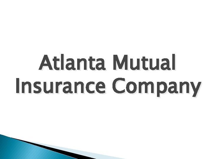 Atlanta Mutual Insurance Company 