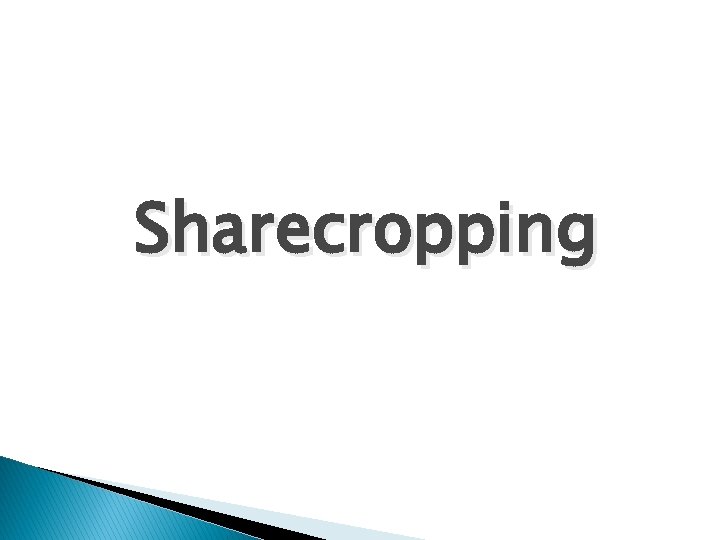 Sharecropping 