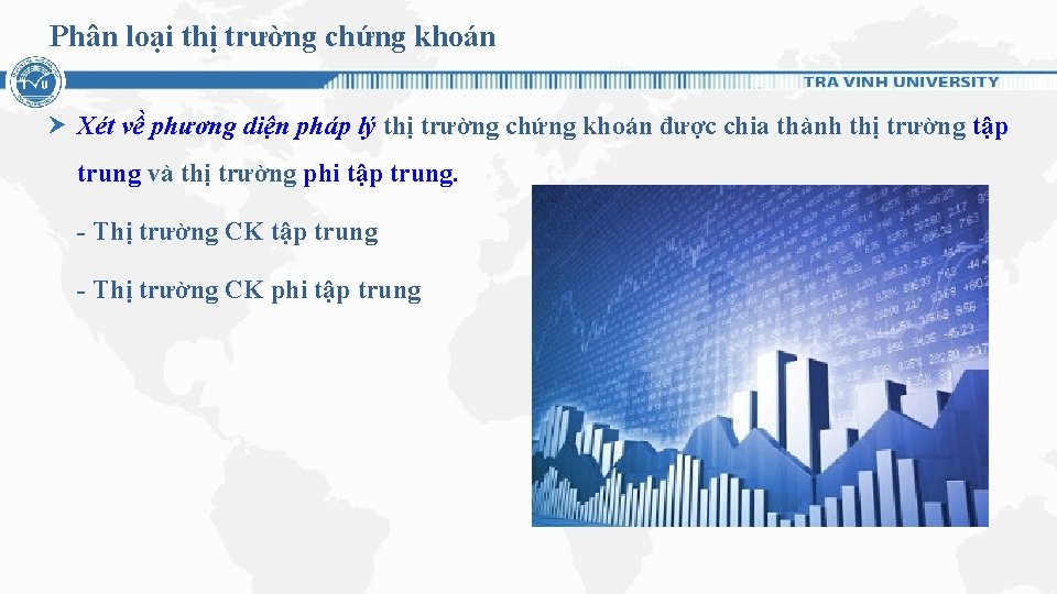 Phân loại thị trường chứng khoán Xét về phương diện pháp lý thị trường