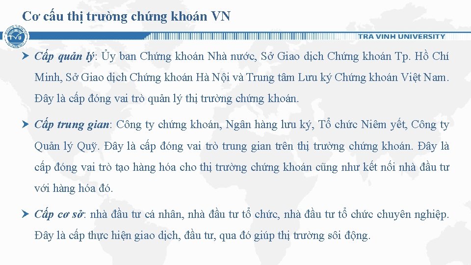 Cơ cấu thị trường chứng khoán VN Cấp quản lý: Ủy ban Chứng khoán