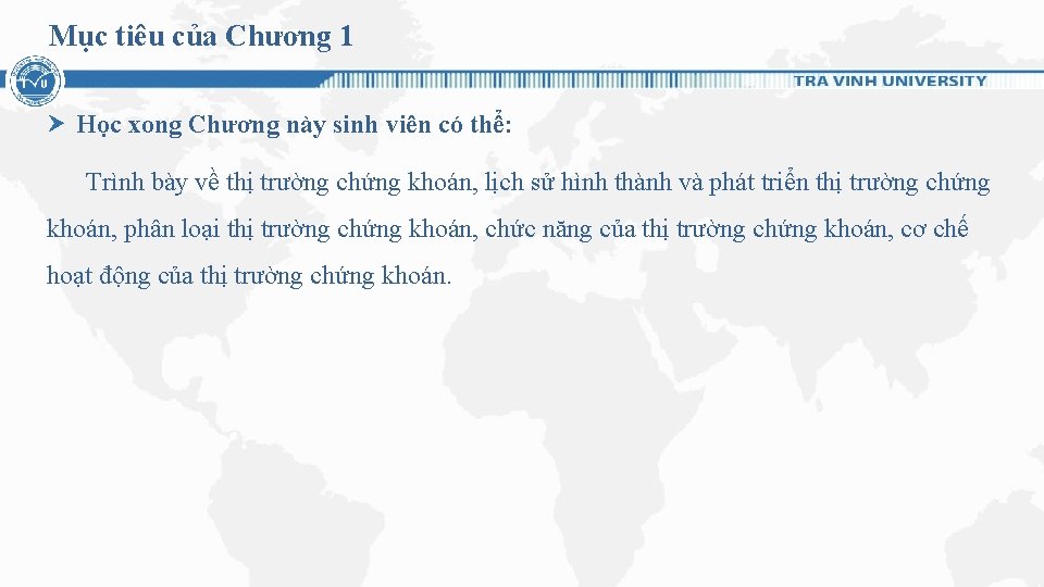 Mục tiêu của Chương 1 Học xong Chương này sinh viên có thể: Trình